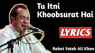 Tu Itni Khoobsurat Hai Lyrics | Rahat Fateh Ali khan | Tu Itni Khoobsurat Hai Song Video Lyrics