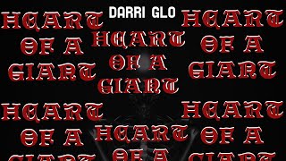 Darri Glo - Heart Of A Giant (Official Audio)