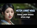 Jumat wage hitung jodoh Ketemu selasa Wage