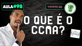 AULA#98 - O QUE É CCNA? COMO SER APROVADO NA CERTIFICAÇÃO E QUANTO GANHA ESSE PROFISSIONAL?