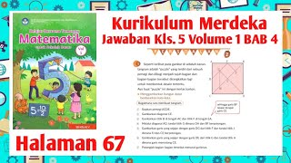 Jawaban Soal Matematika Kelas 5 Halaman 67 Kurikulum Merdeka Vol 1 | MTK Kelas 5 Hal 67