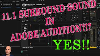 11.1 Spatial Audio Designer Demo in Adobe Audition! Wait Until the End!