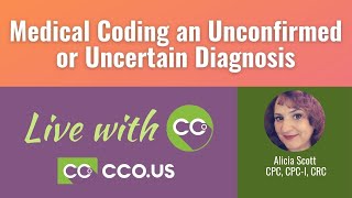 Medical Coding an Unconfirmed or Uncertain Diagnosis