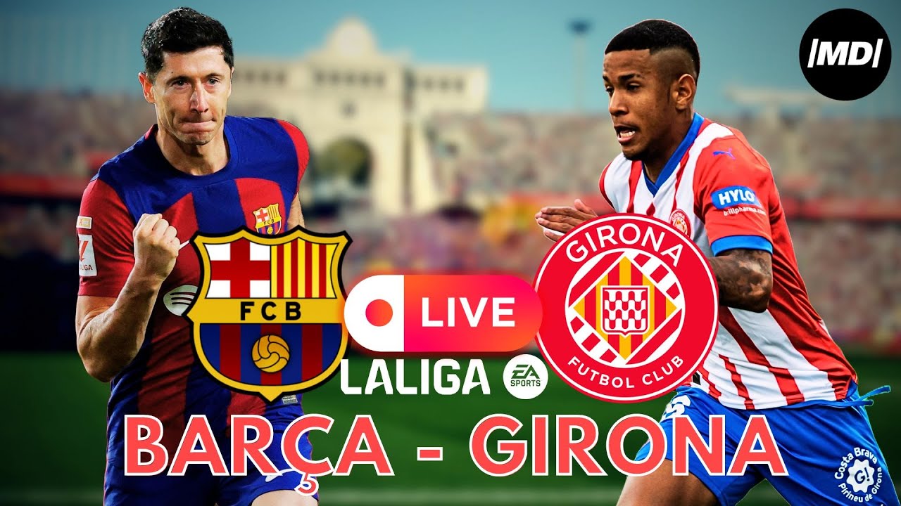 FC BARCELONA Vs GIRONA | REACCIONAMOS EN DIRECTO #LaLiga 23/24 ...