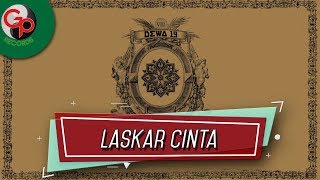 Dewa 19 - Laskar Cinta (Official Audio Lyric)