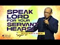 SPEAK LORD FOR YOUR SERVANT HEARS   |   Ptr. Alex Garcia @JIL CSFP