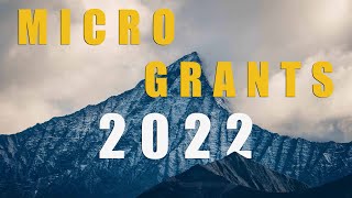 2022 Micro Grant Announcement and Overview
