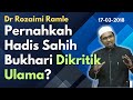 Dr Rozaimi: Pernahkah Ulama Mengkritik Hadis-hadis Sahih Bukhari, Sahih Muslim?