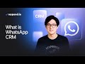 WhatsApp CRM Explained for 2025 | How to Integrate WhatsApp with Your CRM