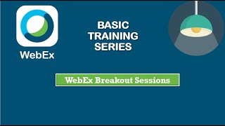 WebEx Training: Breakout Sessions