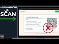 How To Use WhatsApp Web Without QR Code Scan | Use WhatsApp On PC Without QR Code