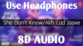 She Don’t Know/Akh Lad Jaave (8D AUDIO) | Dhvani Bhanushali, Millind Gaba | HQ