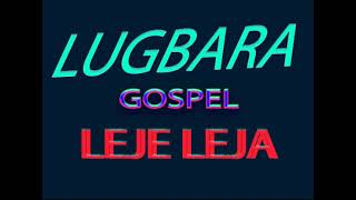 Leja leja...LUGBARA GOSPEL MUSIC