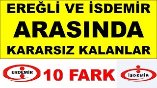 Ereğli Mi İsdemir Mi? İyi Bir Karşılaştırma Yaptım!