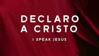 Declaro A Cristo - Video Letra