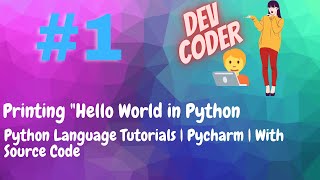 #1 | How to print "Hello World" in Python | Python Programming Tutorial | PyCharm | With Source Code