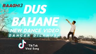 Dus Bahane 2.0 | Baaghi 3 | Dus Bahane Karke Le Gai Dil Dance | Bollywood Dance | Dancer Dilkhush