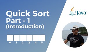 Quick Sort Algorithm in Java - Part 1 | Animation | Conceptual Overview | Sorting Algorithms