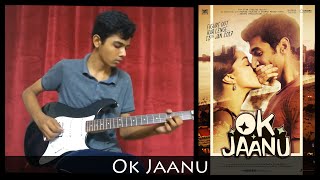 OK Jaanu - Ok Jaanu - Electric Guitar Cover by Sudarshan