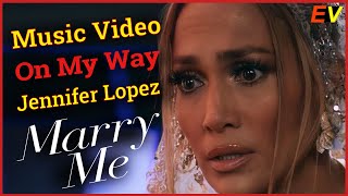 [FMV] Marry Me | On My Way | Jennifer Lopez | Music Video