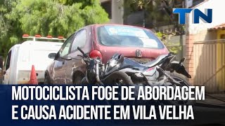 Motociclista foge de abordagem e causa acidente em Vila Velha