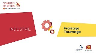 Fraisage, tournage - Olympiades régionales des métiers 2018