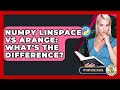 NumPy Linspace Vs Arange: What's The Difference? - Python Code School