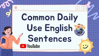 Common Daily Use English Sentences