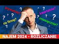 Rozliczenie Najmu w 2024. Jak Zapłacić MNIEJ Podatku? Dokładne Wyliczenia