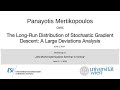 Panayotis Mertikopoulos - The Long-Run Distribution of Stochastic Gradient Descent: A Large...