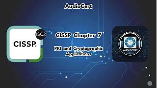 CISSP Chapter 7 : PKI and Cryptographic Applications