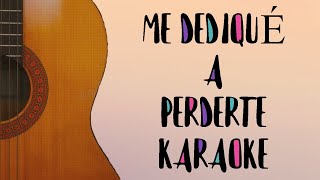 Me Dediqué A Perderte (Karaoke Acústico) Alejandro Fernández