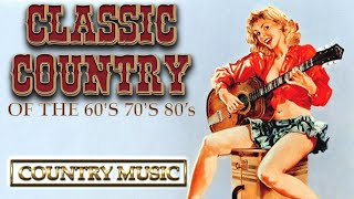 Top 100 Classic Country Songs 60s 70s 80s - Conway Twitty, Ray Price, Jim Reeves, Don Williams ...