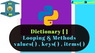 Dictionary loop and methods || Python Tutorial In Hindi