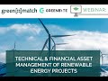 greenmatch Webinar: Technical & Financial Asset Management of Renewable Energy Projects