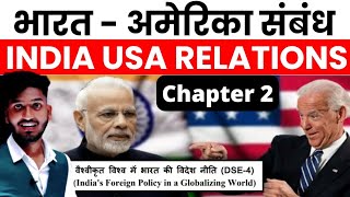 India’s Foreign Policy in a Globalizing world Chapter 2nd | India - America Relations अमेरिका-भारत
