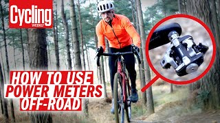 Everything You Need To Know About Using A Power Meter Off-Road!