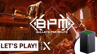 Let's Play BPM: Bullets per Minute on Xbox Series X - Shooting \u0026 dodging to the rhythm!