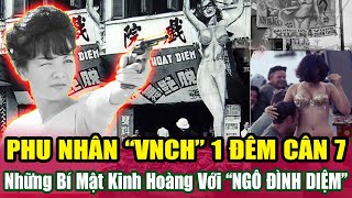 PHU NHÂN VNCH TRẦN LỆ XUÂN Khát Tình Và Sự Thật Rợn Người Được Tiết Lộ