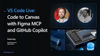 VS Code Live: Code to Canvas with Figma MCP and GitHub Copilot