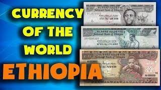 Currency of the world - Ethiopia. Ethiopian birr. Exchange rates Ethiopia. Ethiopian banknotes