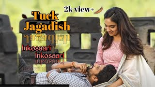 Inkosaari Inkosaari song // Tuck Jagadish movie //song with lyrics