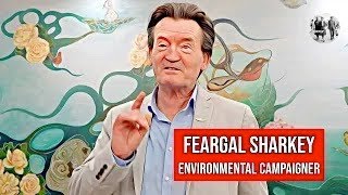 Feargal Sharkey   - Environmental Campaigner