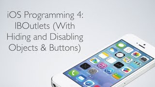 iOS Programming 4: Hiding and Disabling Buttons & Objects with IBOutlets