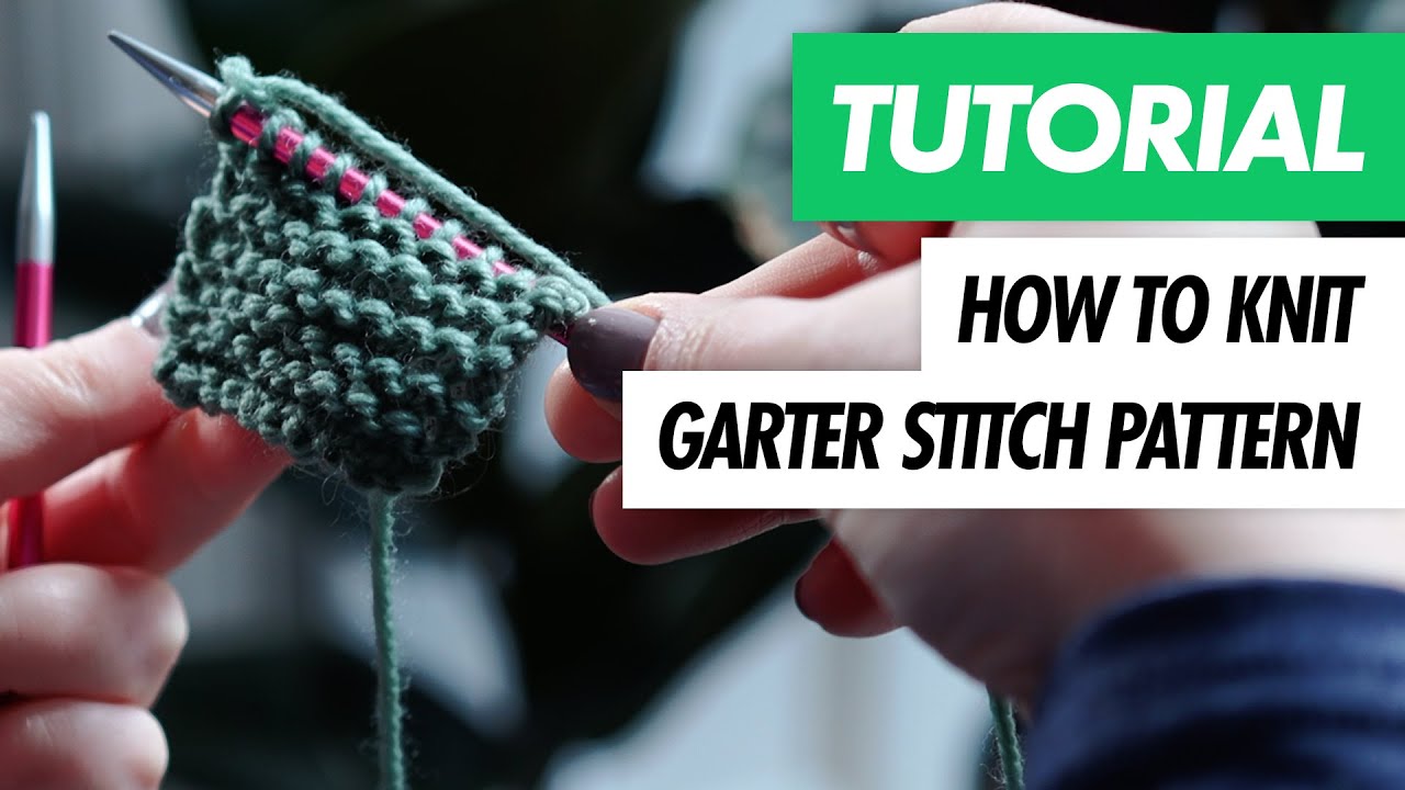 How To Knit GARTER STITCH - Knitting Tutorial - YouTube