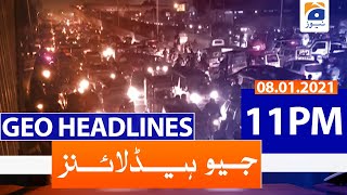 Geo Headlines 11 PM | 8th January 2021