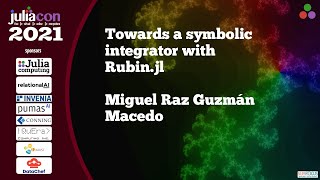 Towards a symbolic integrator with Rubin.jl | Miguel Raz Guzmán Macedo | JuliaCon2021