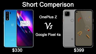 OnePlus Z VS Google Pixel 4a || Short Comparison for Everything