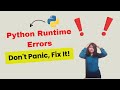Python Runtime Errors: Don't Panic, Fix It!  ❗ ⚠️ | Diagnosis and Solutions