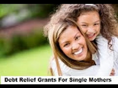 Debt Relief Grants For Single Mothers-List Of Debt Relief Grants For ...